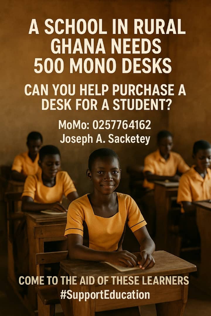 Until every child has a desk to sit and learn, we’ll keep pressing on.
You can help by buying a desk or two,  each desk costs GH₵250. Thank you
📌 MoMo: 0257764162 – Joseph Sacketey
<a href="/headie_ndeme/">كليتوس 🔮</a> <a href="/HeadlessYouTube/">Headless YouTuber</a> <a href="/Mzdelah/">𝐅𝐢𝐫𝐬𝐭 𝐨𝐟 𝐡𝐞𝐫 𝐧𝐚𝐦𝐞</a> <a href="/asumadulive/">Asumadu</a>