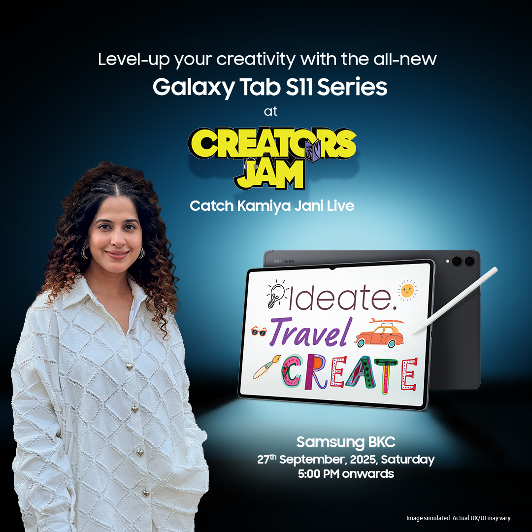 Get ready Our CreatorsJam for GalaxyTabS11 Series with Kamiya Jani is happening at Samsung BKC, Mumbai on 27th September, 5 00 PM onwards. Gear up for the workshop where creativity meets cutting edge technology Get ready Our CreatorsJam for GalaxyTabS11 Series with Kamiya Jani is happening at Samsung BKC, Mumbai on 27th September,...