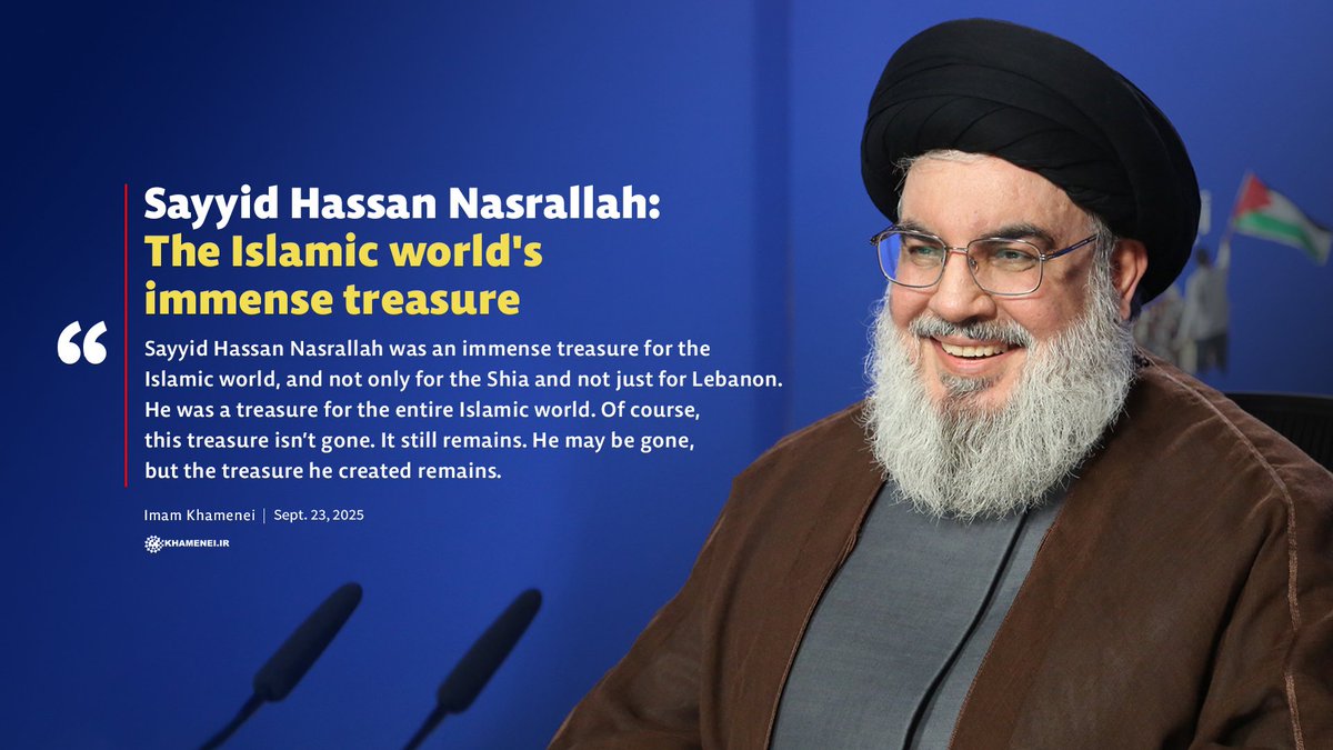 khamenei_ir's tweet image. #SayyidHassanNasrallah was an immense treasure for the Islamic world, and not just for the Shia and for Lebanon. He was a treasure for the entire Islamic world. Of course, this treasure isn’t gone. This treasure still remains.