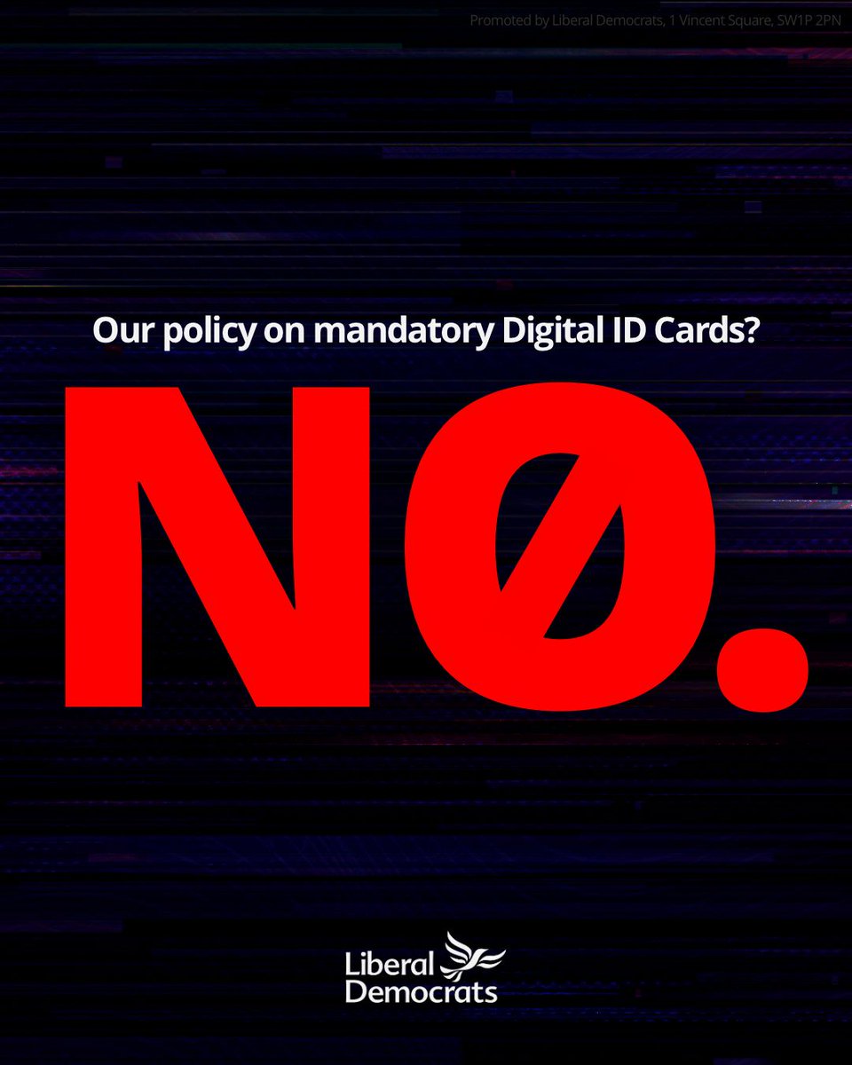 Keir Starmer says everyone in the UK will be required to have mandatory digital ID. That’s not the kind of country we want to be. 

Liberal Democrats have always stood up to defend civil liberties against government overreach. 

We will fight tooth and nail to oppose these plans