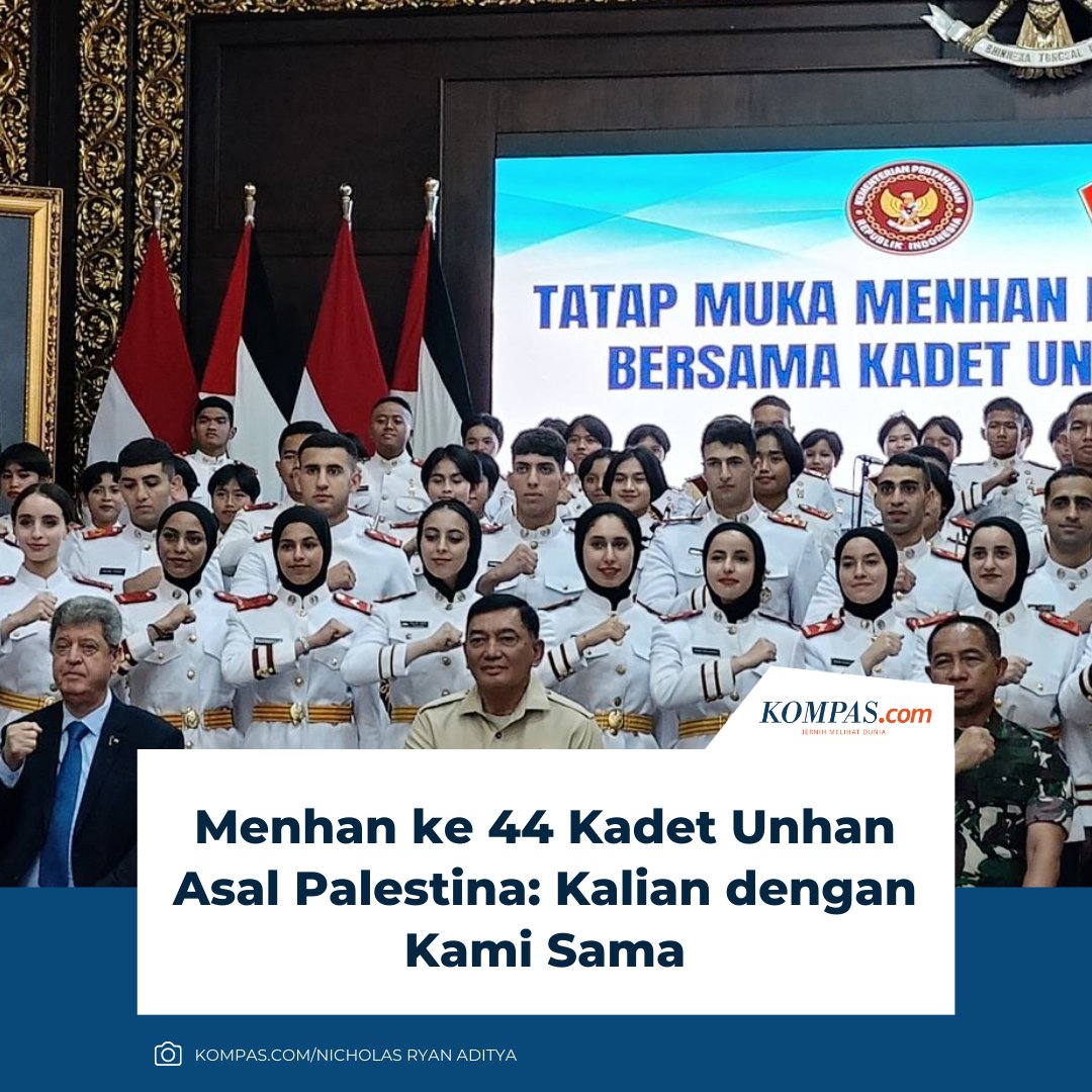 kompascom's tweet photo. Menteri Pertahanan (Menhan) Sjafrie Sjamsoeddin meminta 44 kadet Universitas Pertahanan (Unhan) asal Palestina tidak perlu merasa berbeda dengan kadet Indonesia di Unhan.
Klik untuk baca: https://t.co/VC5Vuxurj5
| #Unhan #Indonesia #Palestina https://t.co/StdMNH4Tim