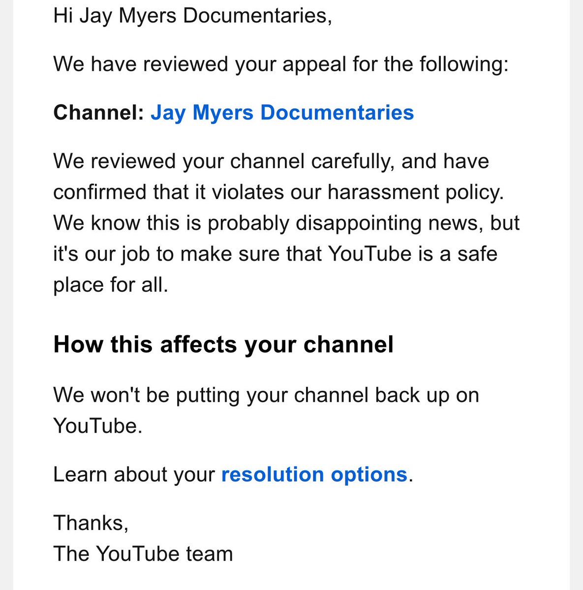JMDocumentaries's tweet image. #Youtube lied to congress and is NOT reinstating channels banned under Biden’s direction. I was just sent this. 
YT never specified who I allegedly harassed or which of my videos violated terms of service.