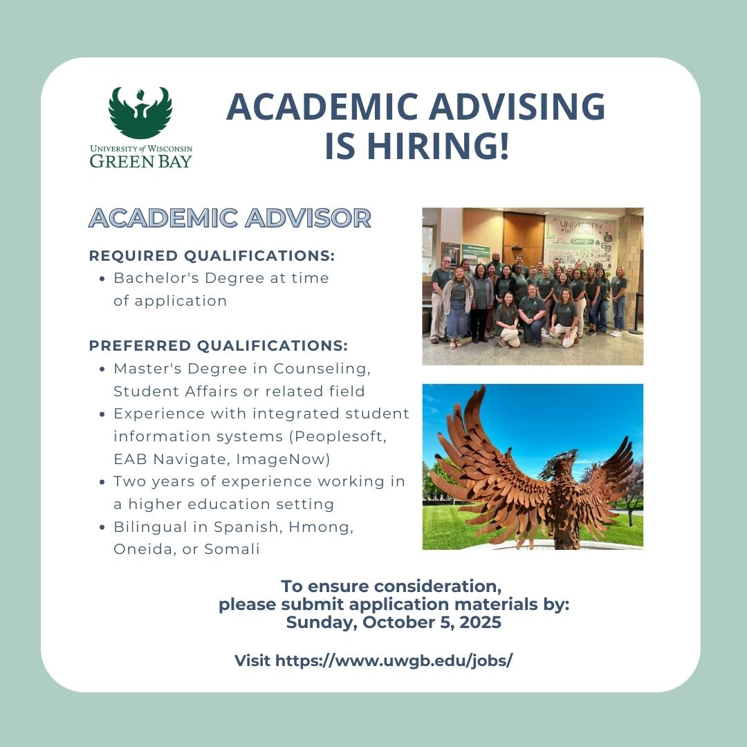 UWGB Academic Advising is hiring for an Academic Advisor! Join our fantastic team that strives to create a welcoming, equitable, and inclusive work environment! The position is partially remote! For more information, go to: uwgb.edu/jobs/