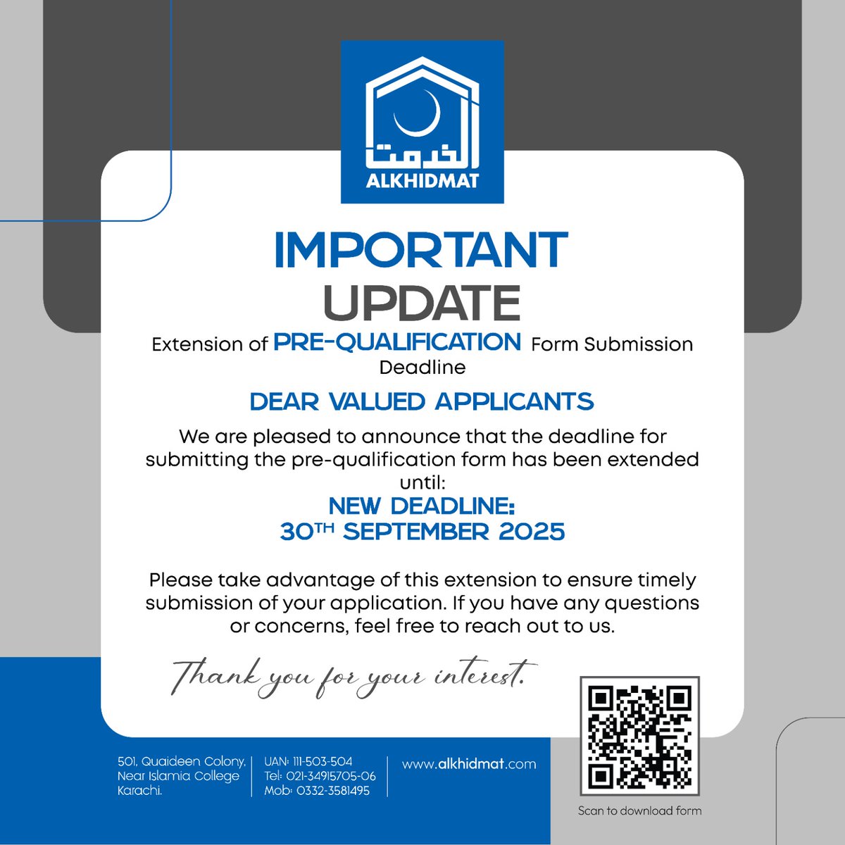 alkhidmatKHI's tweet image. Important Update!
The Pre-Qualification Form submission deadline has been extended to 30th Sept 2025. Don’t miss out—apply on time!
Form tinyurl.com/AKKPQFORM

#Alkhidmat #updates  #PreQualification #DeadlineExtended #ApplicationDeadline