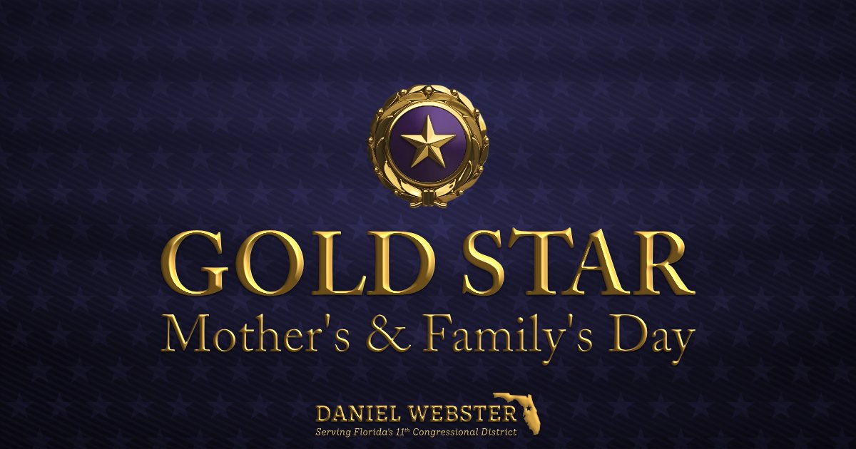 RepWebster's tweet image. On Gold Star Mother’s and Family’s Day, we pause to honor the families who bear the greatest cost of freedom. The loss of a son or daughter in service to our nation is a sacrifice beyond measure. May we never forget the heroes who gave their lives to protect our country and let…