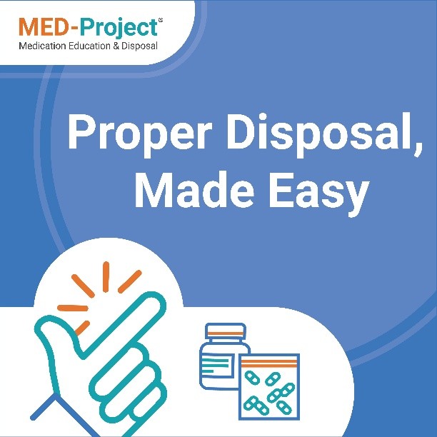 Proper disposal of unused or expired medication is important. Follow safe disposal instructions if found on the label, package, or package insert to avoid doing harm. Visit med-project.org for quick and easy unwanted medication disposal options near you.