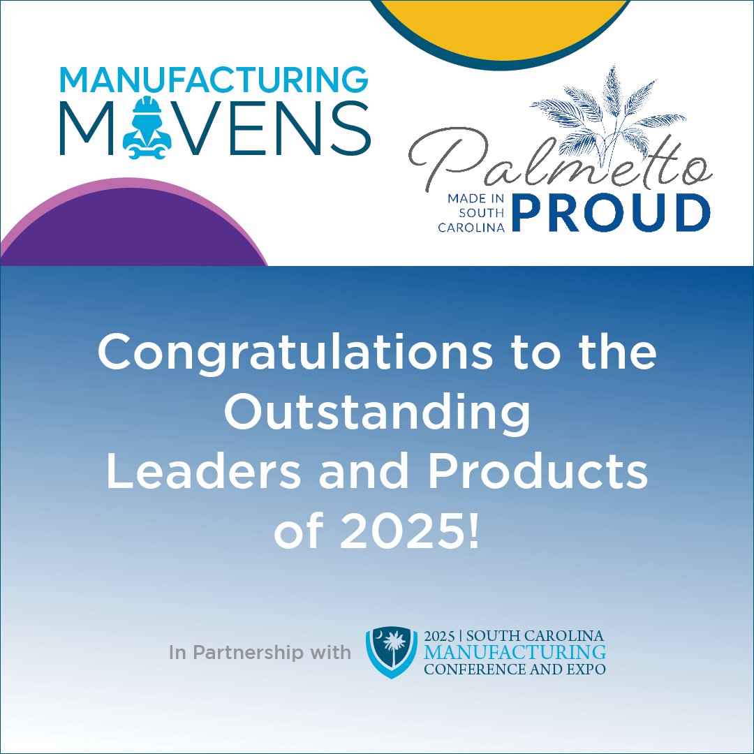 🎉 Congratulations to the 2025 Manufacturing Mavens and Palmetto Proud Products! Meet them here: scbiznews.com/events/
