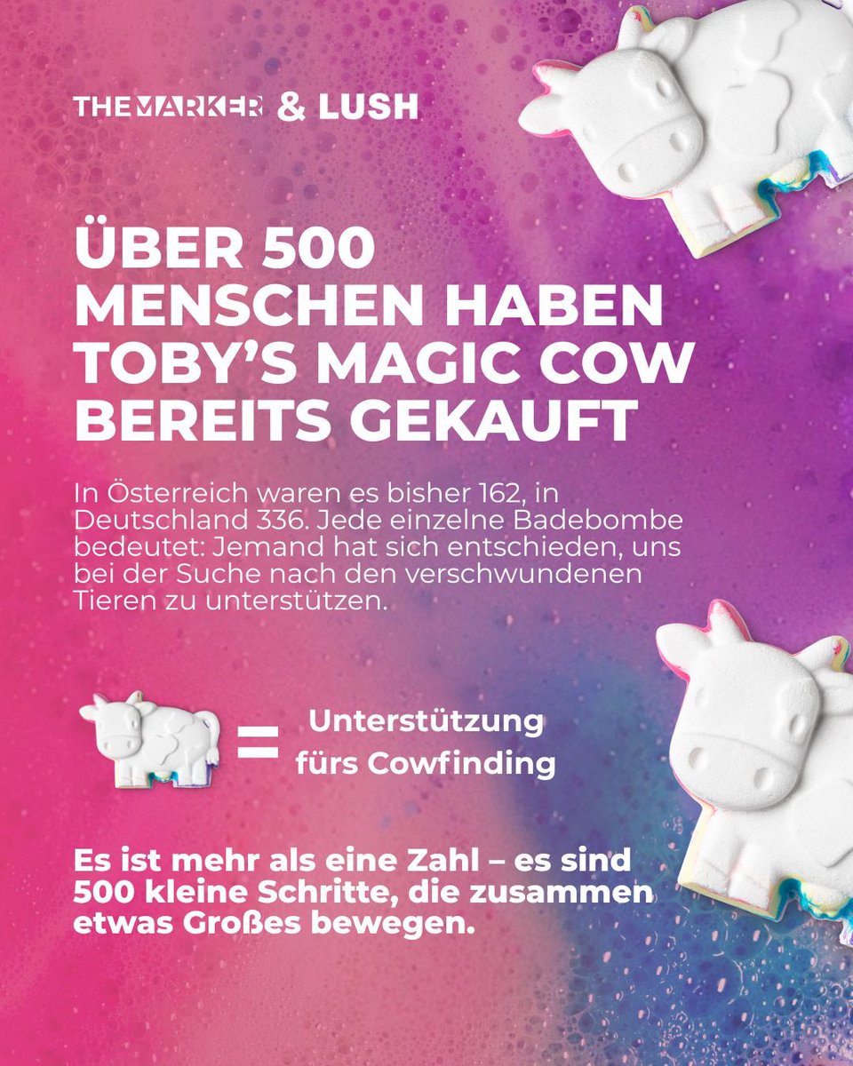 Unsere Kooperation mit Lush geht in die letzte Runde! Mach JETZT mit!

Über 500 Toby’s Magic Cow Badebomben sind bereits verschickt!

Mach mit bei der Mail-Aktion:
AT 👉weare.lush.com/at/themarker/
DE 👉weare.lush.com/de/themarker/
Die Zeit läuft. Noch 6 Tage, um Teil davon zu sein 🙌🏼