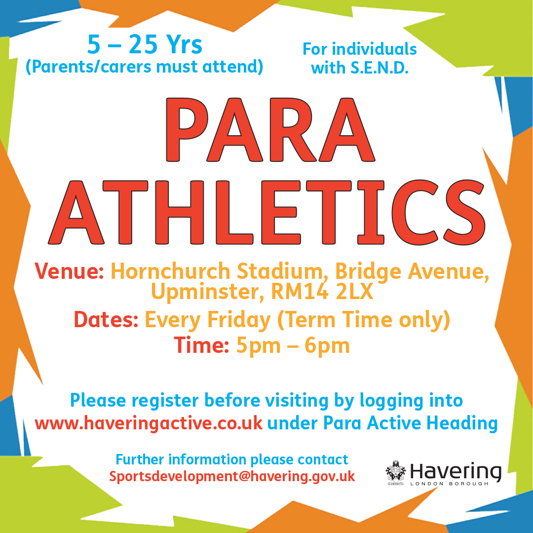 Come along and join in the some PARA Athletic fun and games. All disabilities welcome. Parents/Carers must stay and join in the fun, sibling's are welcome.  Every Friday at Hornchurch Stadium from 5pm to 6pm.
Please register your details on link:   haveringactive.co.uk/index.php/even…