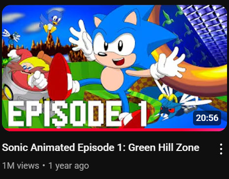 Sonic Animated Episode 1 hit a million views today.
Glad to see it doing well. I'll keep working on episode 2.