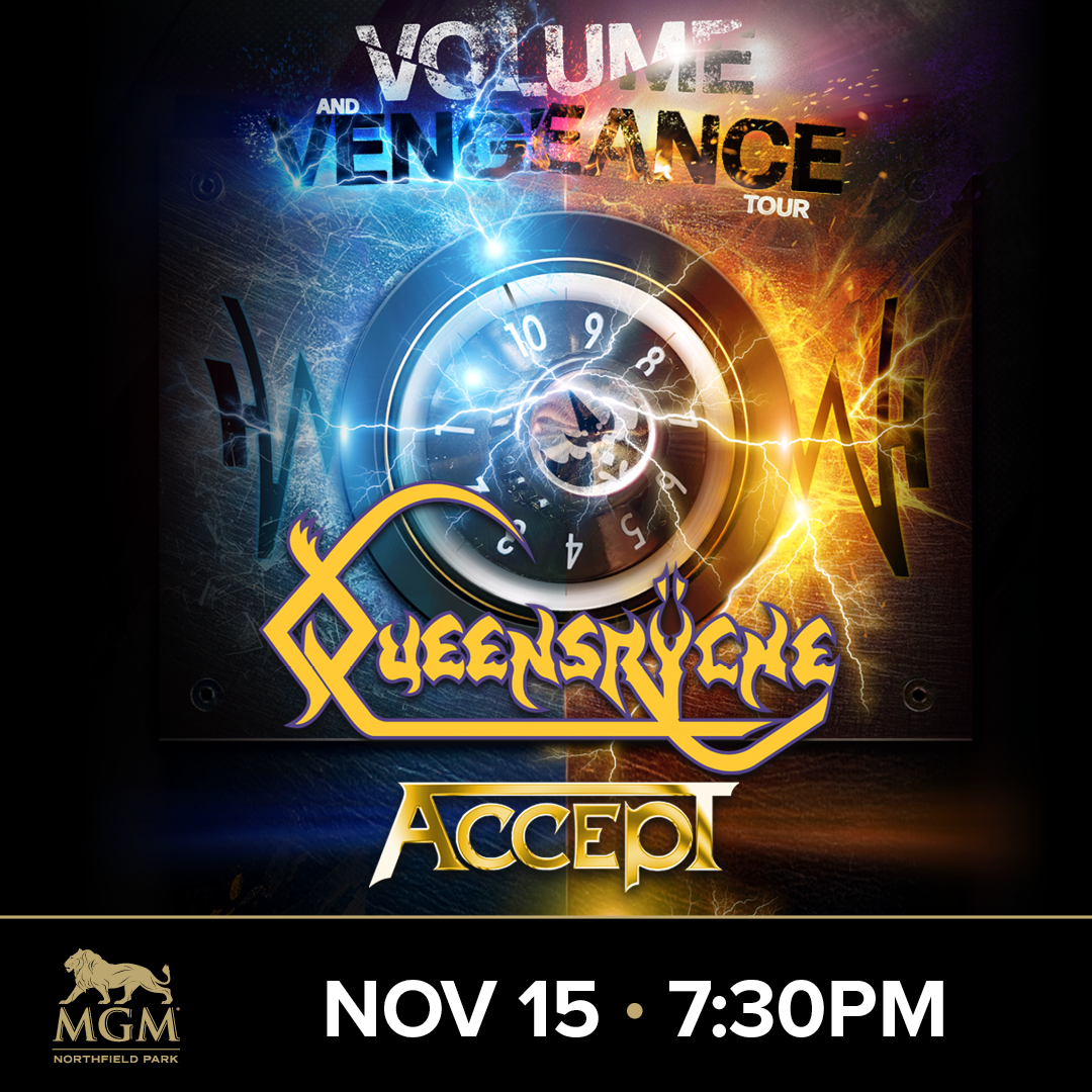On sale now: Queensrÿche—Volume And Vengance Tour. Join us at Center Stage at MGM on November 15! Tickets: mgm.mgmnorthfieldpark.com/thn7wicf