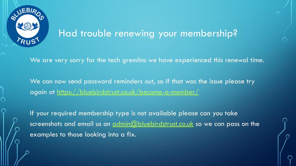 If you have had trouble in renewing your membership this season, we apologise for the tech gremlins we have encountered, and ask that you try again. If you are still unable to renew, please email us on admin@bluebirdstrust.co.uk and we'll do our best to resolve the issues.