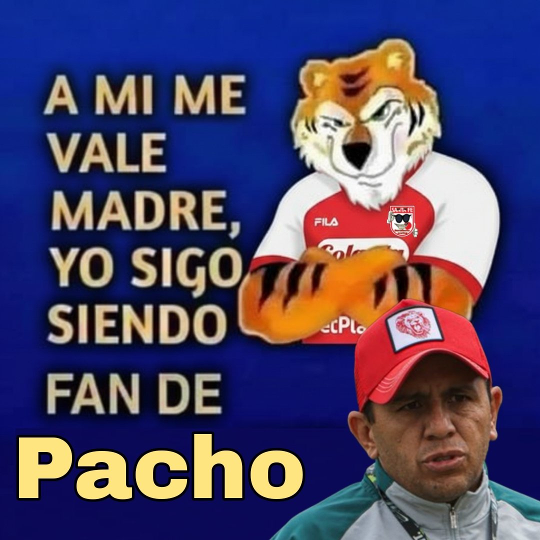 Confiando en Pacho y Dios iremos nosotros al frente