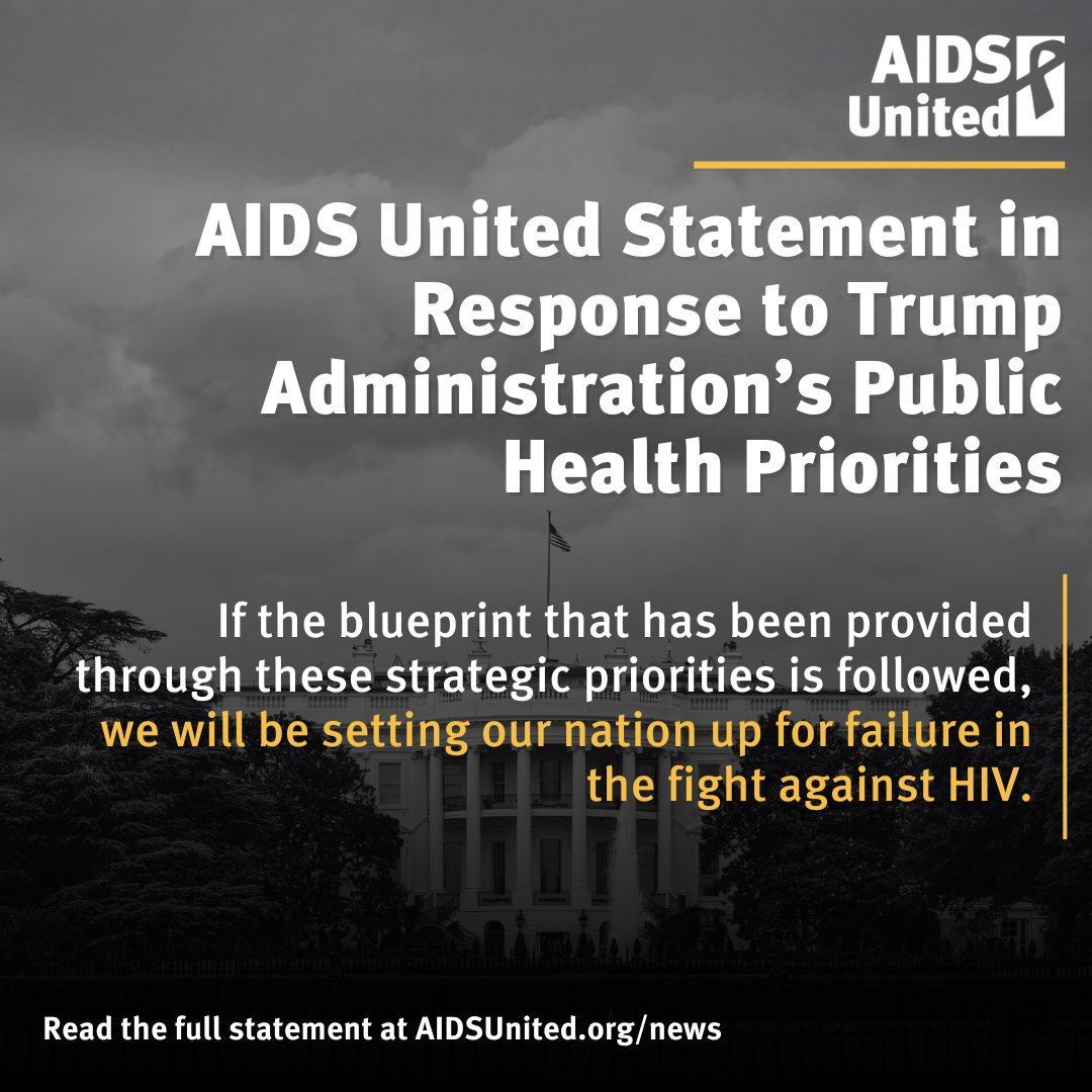 The Trump Administration’s recently released public health priorities threaten to erase our efforts. We reject policies rooted in stigma and call for evidence-based solutions that protect all communities.
 
Read the full statement on our website AIDSUnited.org/news