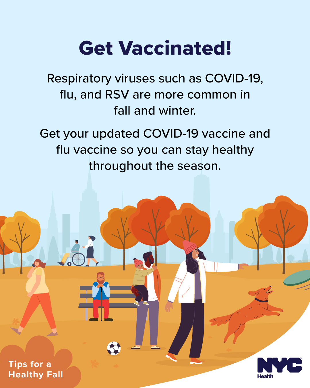 Illustration of people enjoying a fall park with colorful trees, promoting updated COVID-19 and flu vaccinations to stay healthy this season. N Y C health logo.