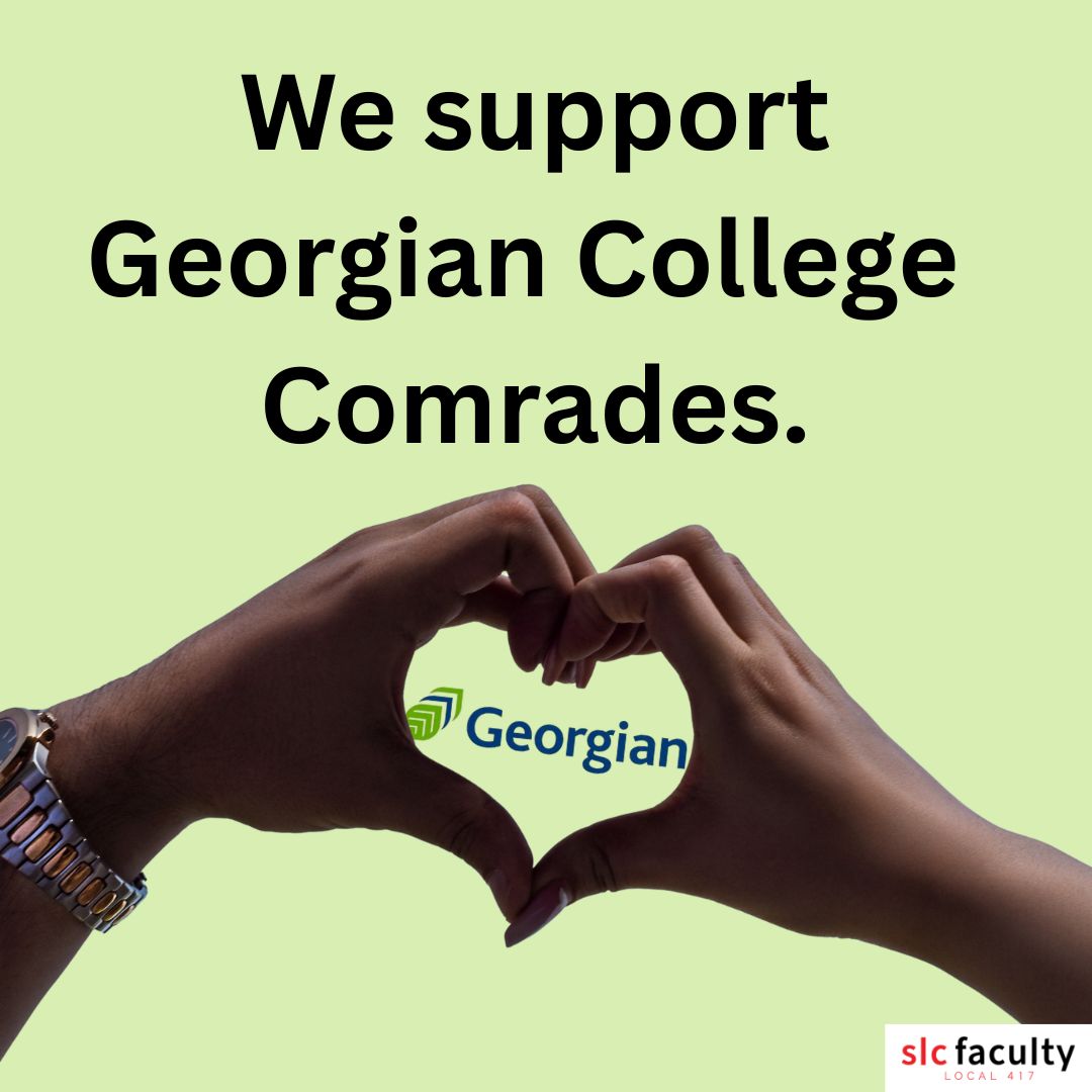 Our thoughts are with our comrades at Georgian College.