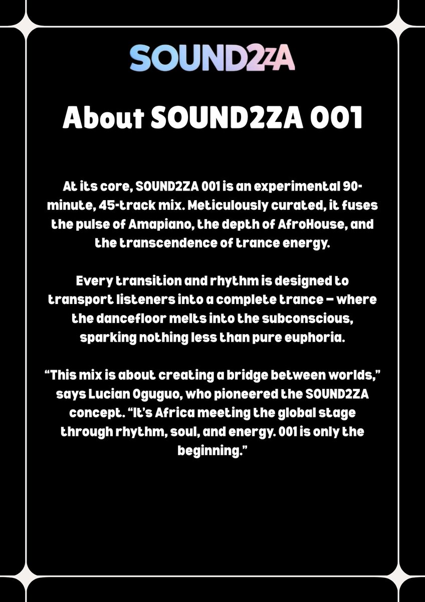 sound2za's tweet photo. 🌍✨ PRESS ANNOUNCEMENT

On 27 August 2025, the journey began with SOUND2ZA 001: Amapiano Meets AfroHouse by Lucian Oguguo.

The debut is an experimental 90-minute, 45-track mix, carefully curated to take listeners into a complete trance while igniting pure euphoria. https://t.co/244hiMD5q5