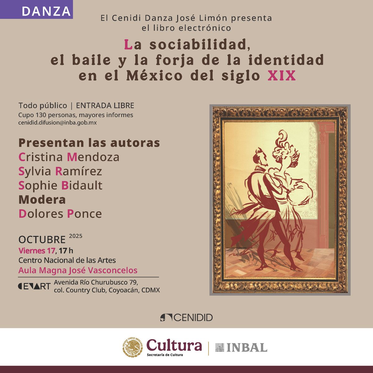 Esta publicación reúne una diversidad de enfoques que aportan a la investigación de la danza, cubriendo vacíos tanto disciplinares como en los intereses de cada autora:
Cristina Mendoza
Sylvia Ramírez
Sophie Bidault

📅 17 de octubre, 17 h
📍 Aula Magna José Vasconcelos, Cenart