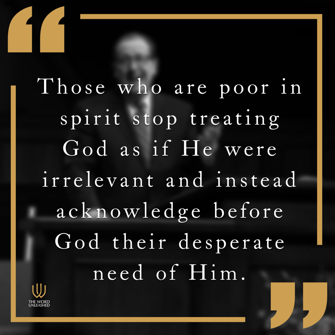 WordUnleashed's tweet image. &quot;Those who are poor in spirit stop treating God as if He were irrelevant and instead acknowledge before God their desperate need of Him.&quot;

— Tom Pennington