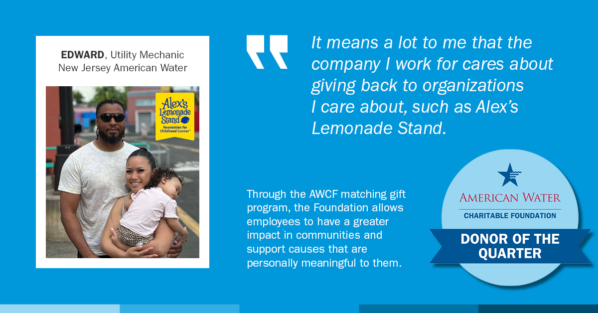 We're proud to recognize Edward, one of our utility mechanics, as our Donor of the Quarter! His support through <a href="/amwater/">American Water</a> Charitable Foundation’s Matching Gift Program for Alex’s Lemonade Stand Foundation is making a real impact in childhood cancer research. 🌟 #CommunityImpact