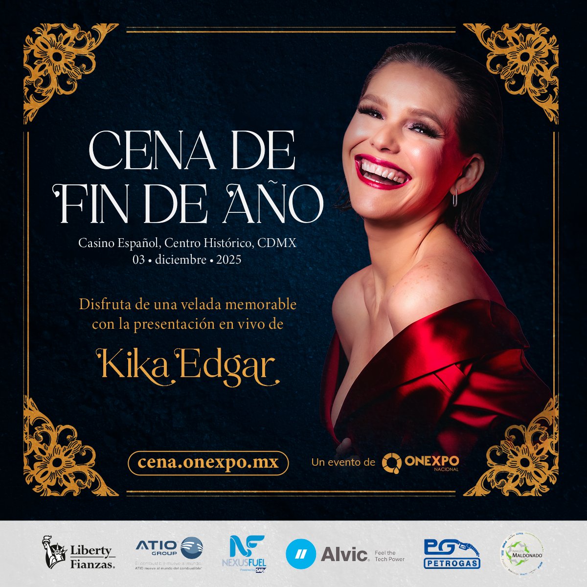 Celebra una noche inolvidable y déjate cautivar por el talento de <a href="/KikaEdgar/">Kika Edgar</a>. Una oportunidad única para compartir, celebrar y crear recuerdos con líderes del sector.

📅 Fecha: 03 de dic.
📍 Lugar: Casino Español, Centro Histórico CDMX.

Cupo limitado
🔗 cena.onexpo.mx