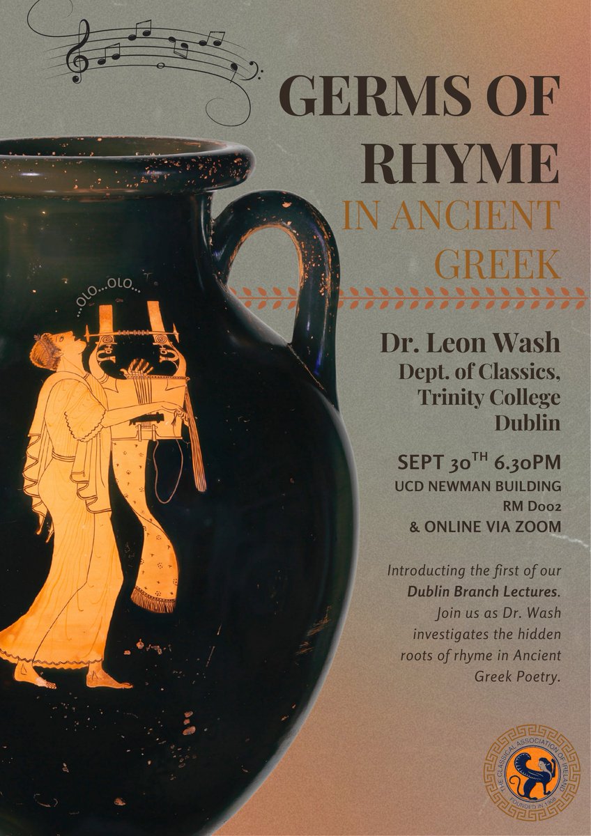 ClassicalAssoc1's tweet image. Dublin Branch Lecture next week: 30th September, Dr Leon Wash from Trinity on the question of rhyme in Greek poetry. Online and in person in UCD, Newman Building.
Book here: eventbrite.ie/e/was-there-rh…