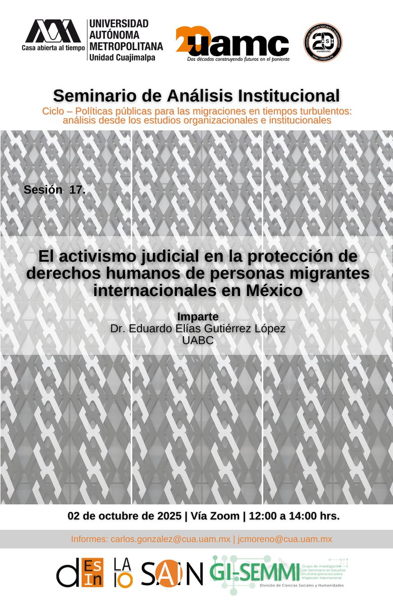 SAIN - Sesión 17.
El activismo judicial en la protección de derechos humanos de personas migrantes internacionales en México
Imparte: Dr. Eduardo Elías Gutiérrez López | UABC

02-10- 25 | 12:00 hrs CDMX

<a href="/jorgeculebro/">Jorge Culebro</a> 
<a href="/uamcuajimalpa/">UAM Cuajimalpa</a> 
<a href="/DcshUam/">DCSH UAM Cuajimalpa</a> 
<a href="/Semmi_UAM/">GI_SEMMI_UAM_C</a>