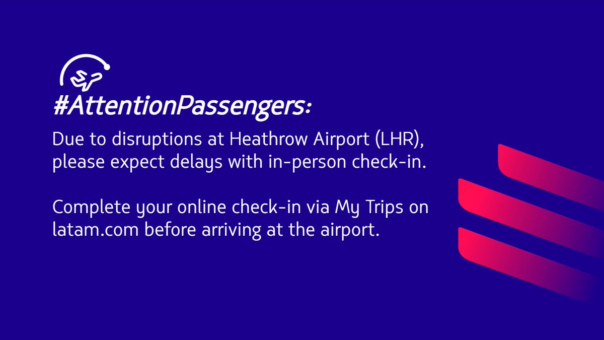 #AttentionPassengers: If you are traveling to or from London, we recommend you complete your online check-in via My Trips on latam.com before arriving at the airport.