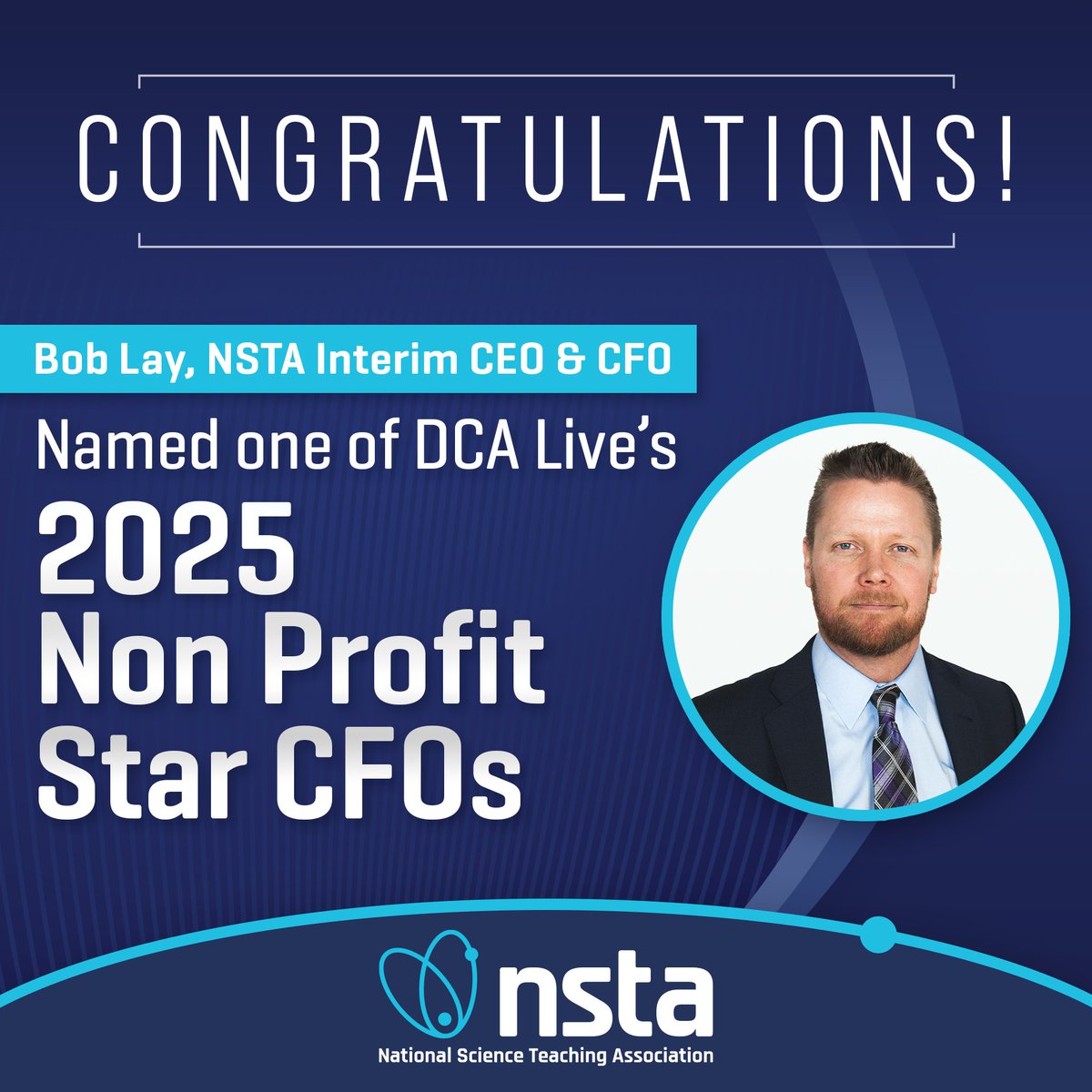 NSTA's tweet image. 👏 Congrats to Bob Lay, NSTA CFO &amp;amp; Interim CEO, for being named one of DCA Live’s 2025 Non Profit Star CFOs! 🌟 “This award is a reflection of our entire team’s dedication and hard work.” ➡️ bit.ly/4nmxt68

#ScienceEd #Leadership