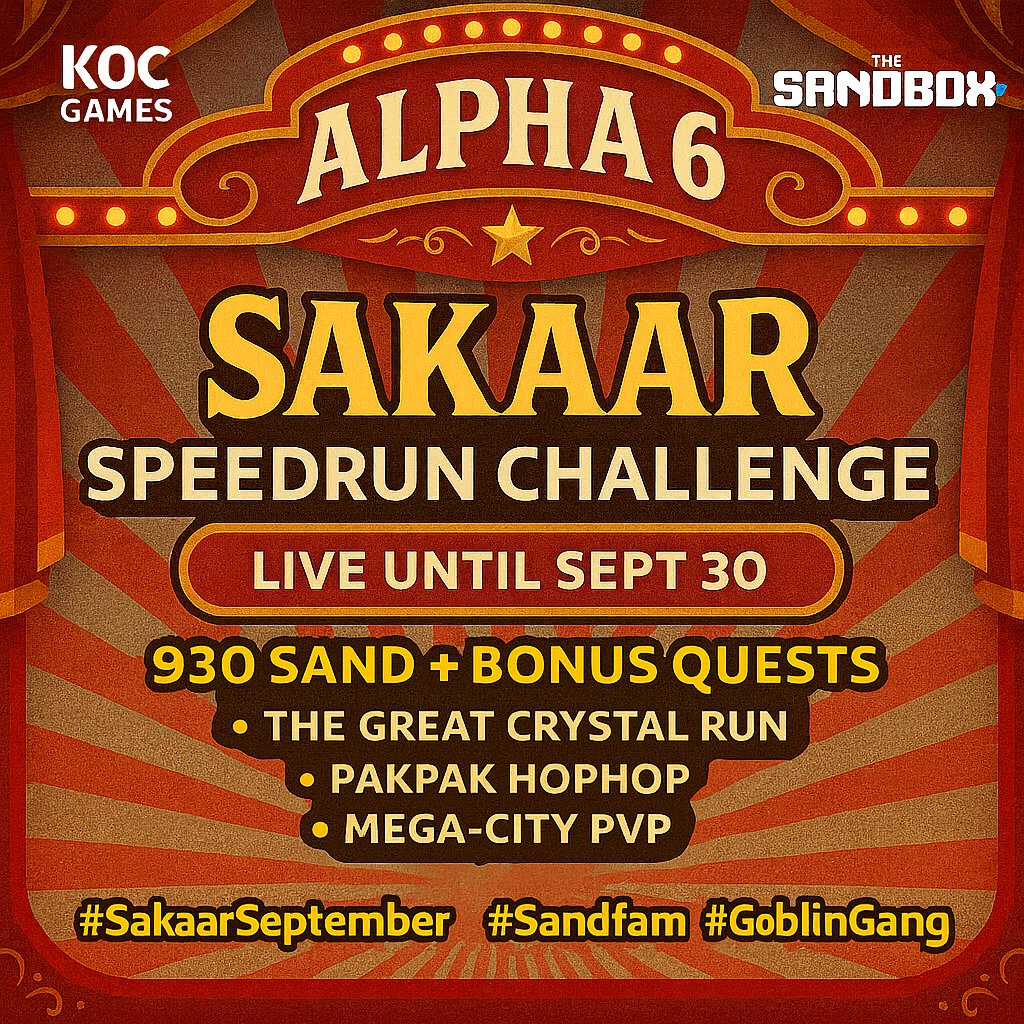 🎪 Alpha 6 is LIVE with a Cirque du Soleil theme!

But the Sakaar Speedrun Challenge is LIVE!
⏳Ends Sept 30 – 930 $SAND + Bonus Quests!

Play:
👉CrystalRun:tinyurl.com/TheGreatCrysta…

👉PakPakHopHop:tinyurl.com/PakPakHopHop

👉Mega-CityPvP:tinyurl.com/Mega-City-PVP-…

#SakaarSeptember