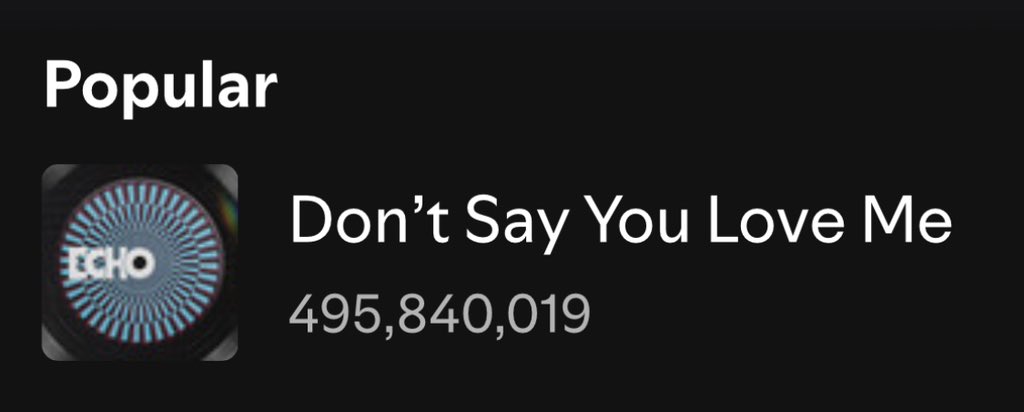 ‘DON’T SAY YOU LOVE ME’ is only 4,159,981 streams away from reaching 500 MILLION!