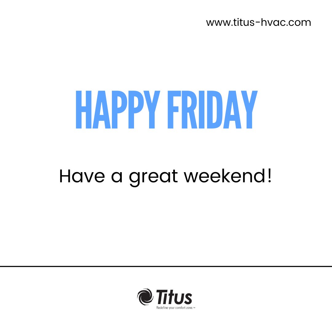 Happy Friday! Have a great weekend!

#titus #hvac #titushvac