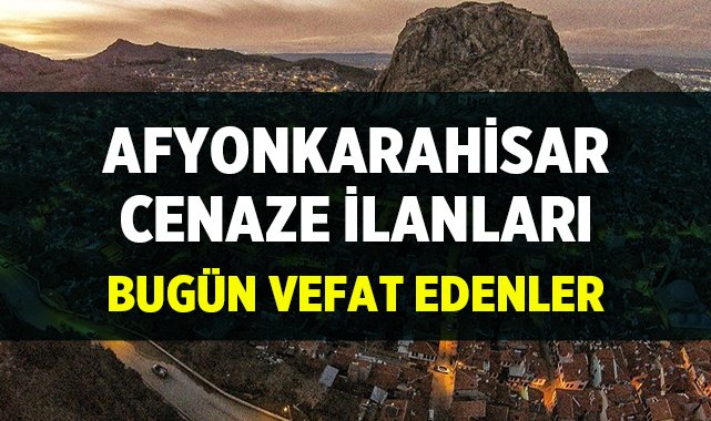 Afyon Cenaze İlanları: Şatır, Gök ve Çanakçıoğlu Ailelerinin Acı Günü afyonkenthaber.com/afyon-cenaze-i…
