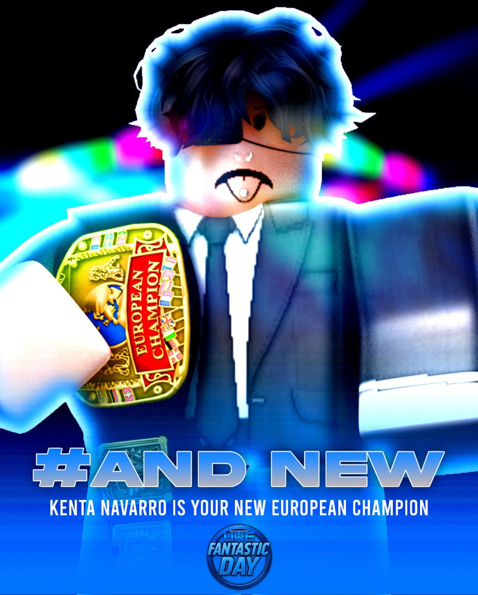 UWEONROBLOX's tweet image. #ANDNEW European Champion! @KOmegamanx39191

#UWEFantasticDay