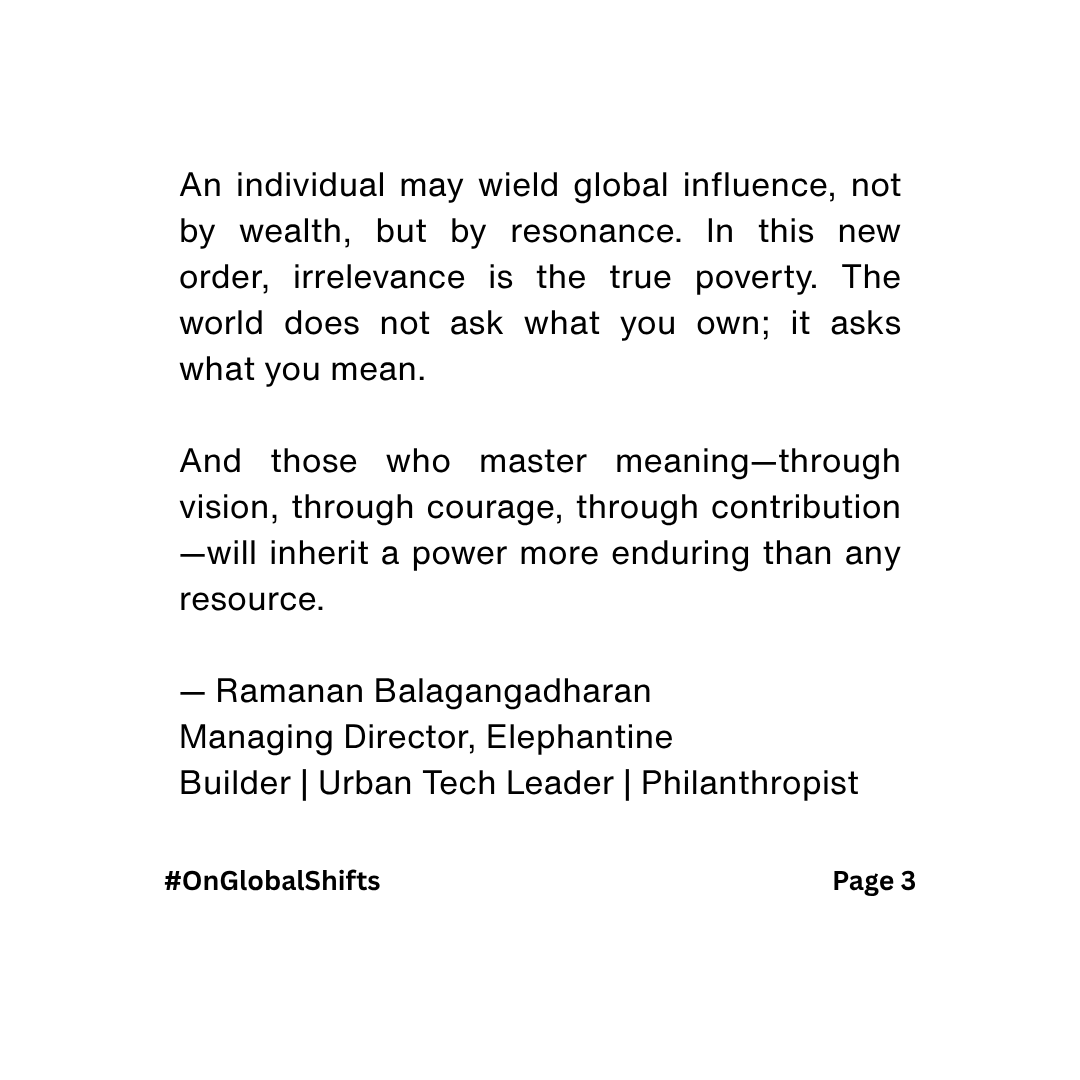 Ramanan_Ba's tweet photo. In the 21st century, power is no longer about resources—it’s about relevance.
The world doesn’t ask what you own; it asks what you mean.
Those who shape meaning will hold the true power of our age.
- Ramanan Balagangadharan
#OnGlobalShifts https://t.co/YccQSYcfye