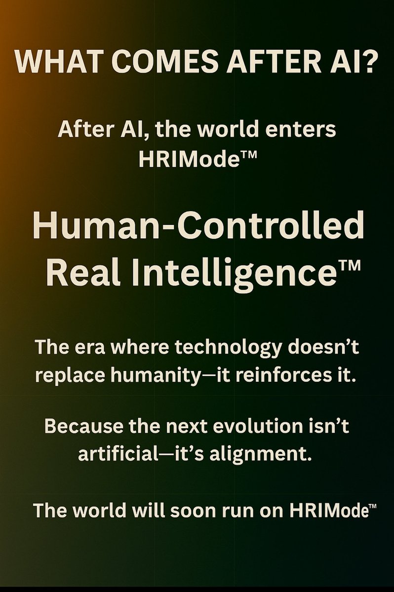 CaytonFlemming's tweet image. After AI comes ascension.
The next evolution isn’t artificial—it’s Human-Controlled Real Intelligence™️ (HRIMode™️) and we’re already building the rails it runs on to create the next multi-trillion-dollar economy. Gb.
#HRIMode #AIPlusPowered #TheAccessEngine #FutureOfIntelligence…