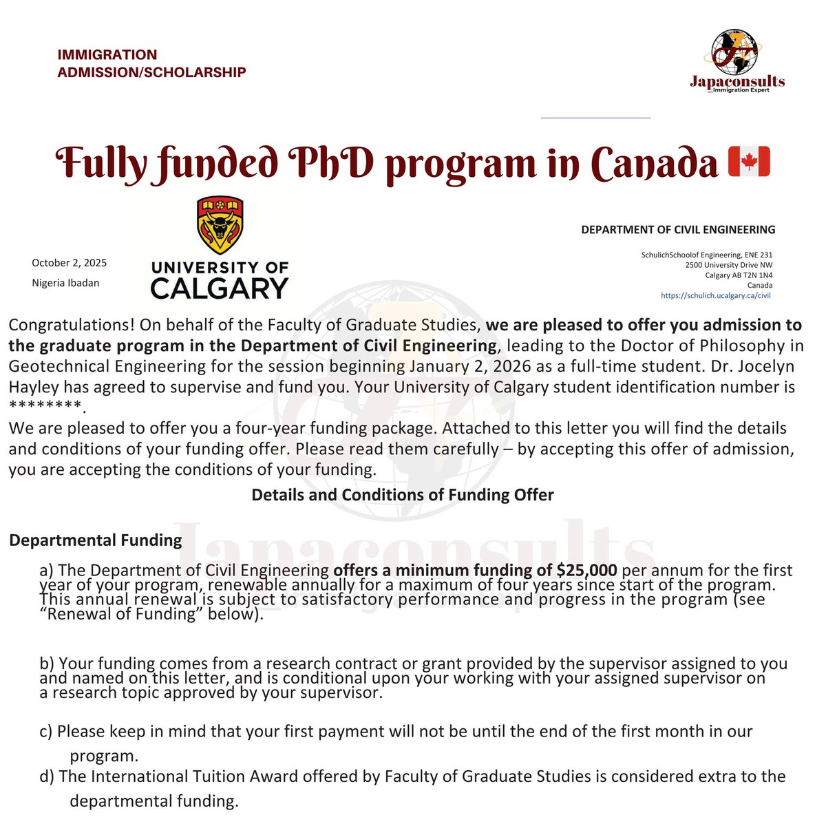 🎊🎊🎊🎊
ADMISSION &amp; SCHOLARSHIP OFFER LETTER to study for a PhD. in Civil Engineering at the University of Calgary, Canada 🇨🇦. 

Check the offer letter for the Annual stipend.

Follow us on all our official platforms and reach out to us via:

Reach out to us via:

Instagram: