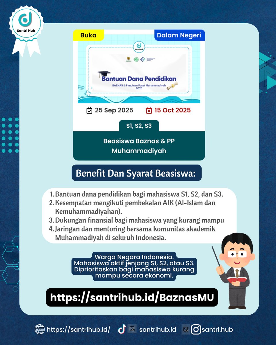 SantriHub's tweet photo. 🎓 DIBUKA PENDAFTARAN!
Program Beasiswa Baznas & PP Muhammadiyah 2025 resmi dibuka untuk 500 mahasiswa S1, S2, dan S3 di seluruh Indonesia! 🚀

✨ Dapatkan bantuan dana pendidikan, pembekalan AIK (Al-Islam & Kemuhammadiyahan), dan kesempatan memperluas jaringan akademik Muhammadiyah.
🌍 Prioritas diberikan bagi mahasiswa berprestasi dan kurang mampu.

📅 Pendaftaran: 25 September – 15 Oktober 2025
📢 Pengumuman: 4 November 2025

Daftar sekarang sebelum kuota habis!
👉 Klik link berikut: https://t.co/j4K1lkZMqf

#BeasiswaBaznas #BeasiswaMuhammadiyah #Beasiswa2025 #SantriHub #MahasiswaIndonesia #BeasiswaS1 #BeasiswaS2 #BeasiswaS3 #BeasiswaNasional #BaznasMuhammadiyah #Scholarship2025 #BaznasMU #BeasiswaSantriHub