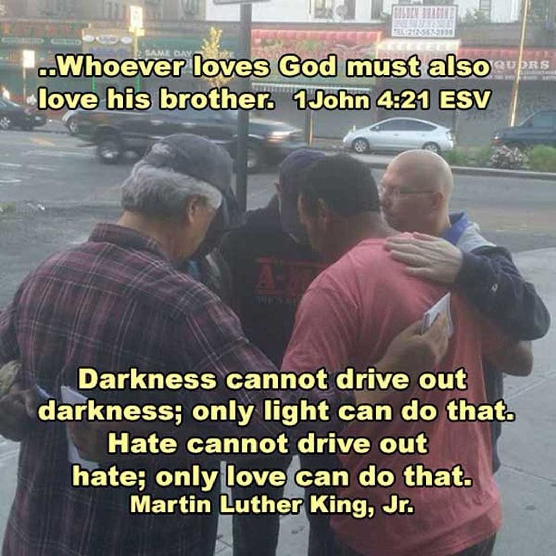 dailyword4you's tweet image. If anyone says, “I love God,” and hates his brother, he is a liar; for he who does not love his brother whom he has seen cannot love God whom he has not seen. And this commandment we have from Him: whoever loves God must also love his brother. 1John 4:20-21 ESV #MLKJr