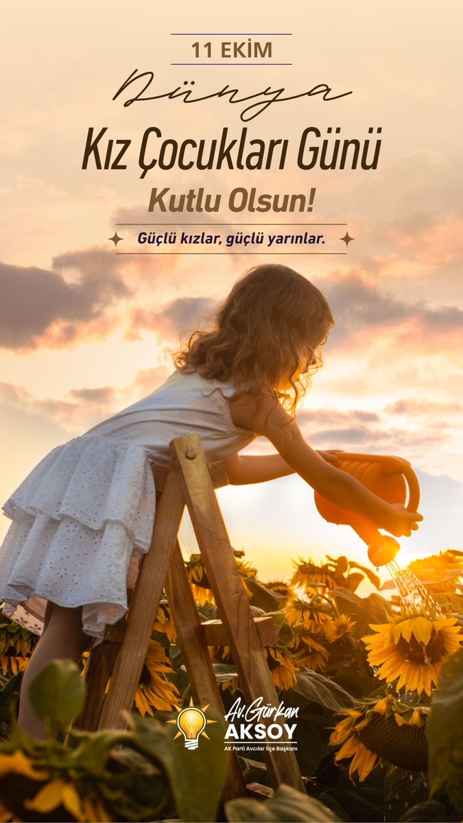 Dünya Kız Çocukları Günü, her kız çocuğunun umutla büyüdüğü, eşit ve güçlü yarınların teminatıdır.