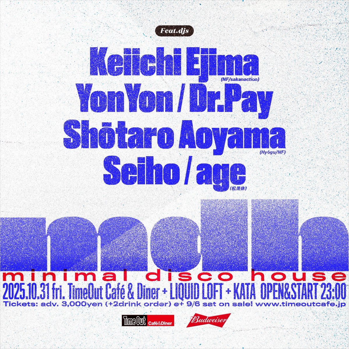 💥10/31 [minimal disco house]新たにSeihoとage（松果体）の出演が決定！💥

feat.djs

Keiichi Ejima(sakanaction/NF)
YonYon
Dr.Pay
Shotaro Aoyama (NF)
age（松果体）
Seiho

open / start 23:00
🎫: adv SOLD OUT
door  to be announced!

x.gd/lkxtb