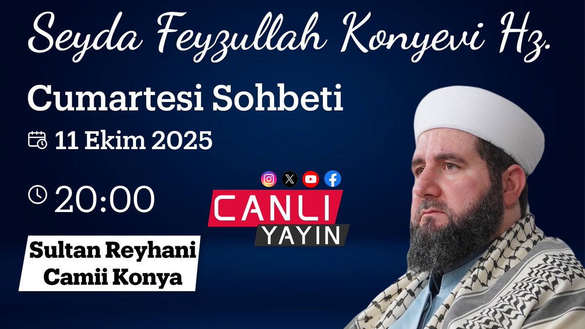 Seyda Feyzullah Konyevi hazretlerinin -ks- canlı sohbeti, bu akşam 20.00'de yayınlanacak.