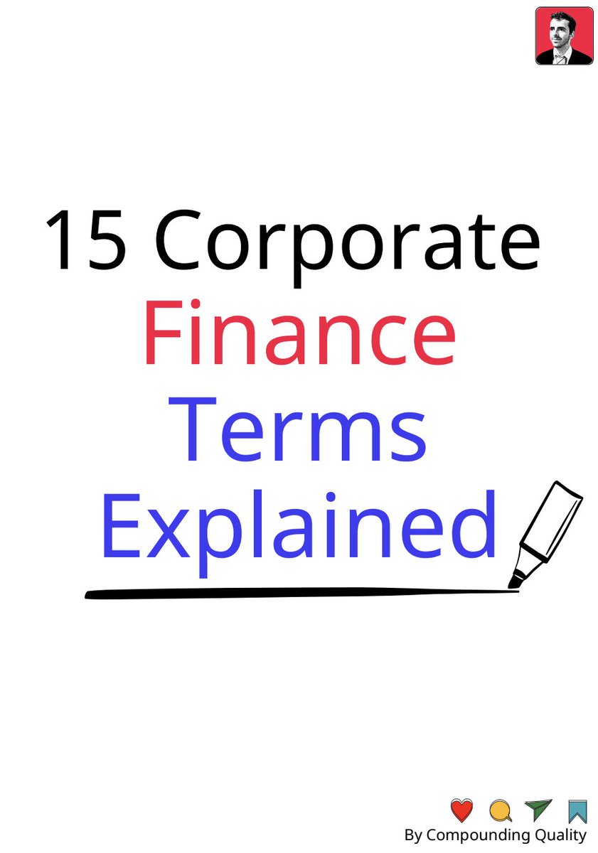 QCompounding's tweet image. Want to sound smart in finance?

In this thread, I’ll explain 15 key corporate finance terms in simple words.

By the end, you’ll understand the language of investors like a pro.