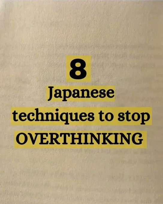 8 Japanese techniques to stop overthinking:
