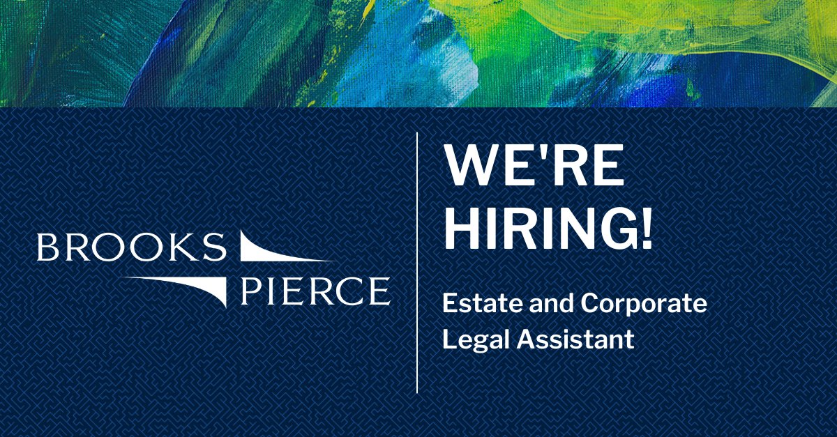 We’re hiring! Brooks Pierce is currently seeking an Estate and Corporate Legal Assistant in Greensboro. For more information on the position and how to apply, click here: ow.ly/nTMg50Xa2Bf