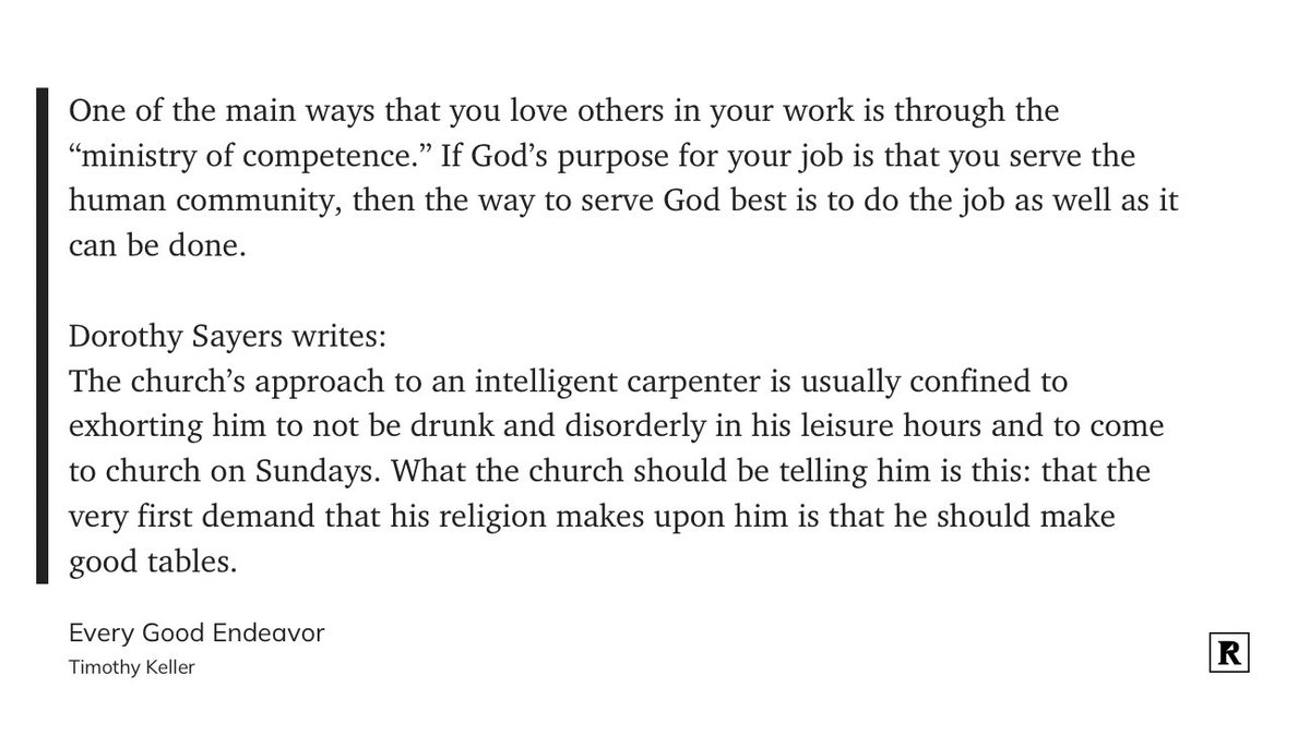 michaelnewt's tweet image. One of the main ways that you love others in your work is by doing your craft well or as Dorthy Sayers said:
Making Good Tables