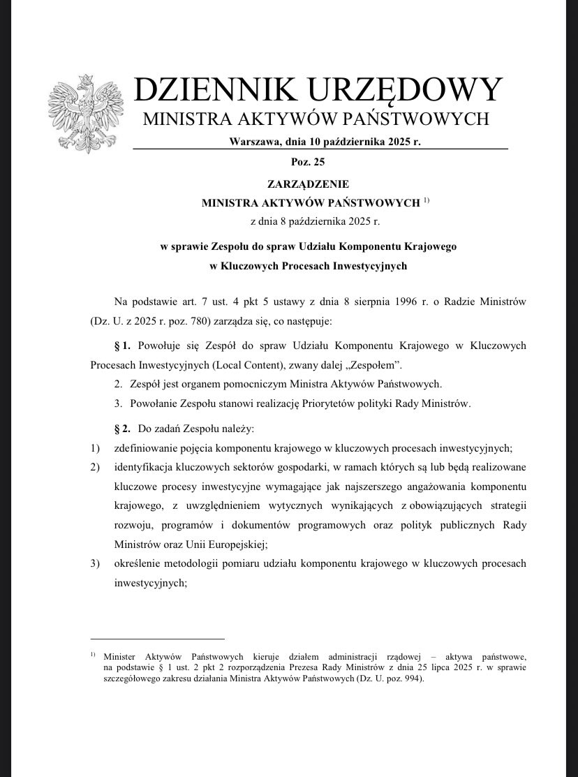 MAPGOVPL's tweet image. 📢 Dziś wchodzi w życie Zarządzenie Ministra Aktywów Państwowych z 8 października 2025 r. o powołaniu Zespołu ds. Udziału Komponentu Krajowego w Kluczowych Procesach Inwestycyjnych #LocalContent

💡Zespół, pod przewodnictwem ministra @wbalczun, będzie realizował priorytety…