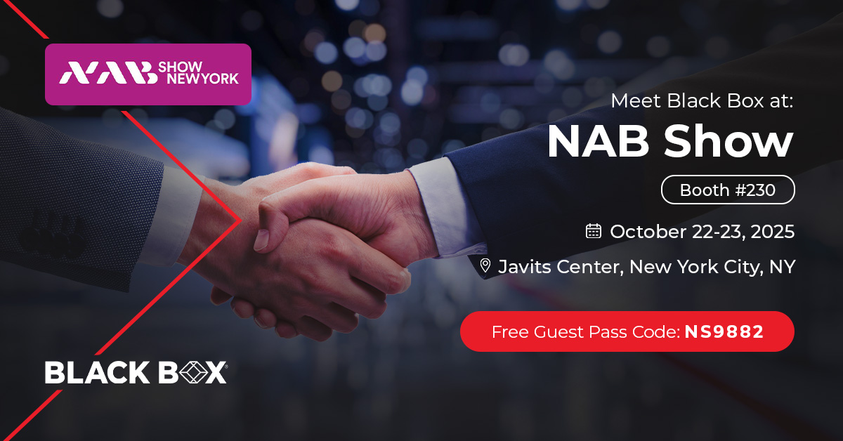 emiliopm's tweet image. Meet Black Box at NAB Show New York 2025! Discover how Black Box is shaping the future of AV + IT with innovative solutions.

Claim your FREE Guest Pass with code: NS9882
Register now: bit.ly/42yueAj

#NABShowNY #BlackBox #AVTech #SmartSolutions #NYCEvents