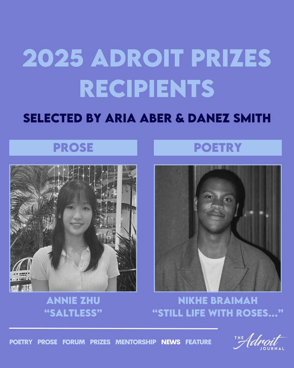 adroitjournal's tweet photo. Announcing the recipients of the 2025 Adroit Prizes for Poetry &amp; Prose, selected by Aria Aber &amp; Danez Smith! https://t.co/ibvYN4vfgq https://t.co/r8fzj4DQ9k