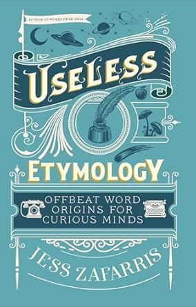 CSWCLynn's tweet image. Today&apos;s blog post features a book on #words, more specifically, word origins. Read @LynnHallbrooks&apos; take on Useless Etymology by Jess Zafarris. - cswcllc.weebly.com/blog/book-revi… - #NetGalley #Nonfiction #Reference #UselessEtymology